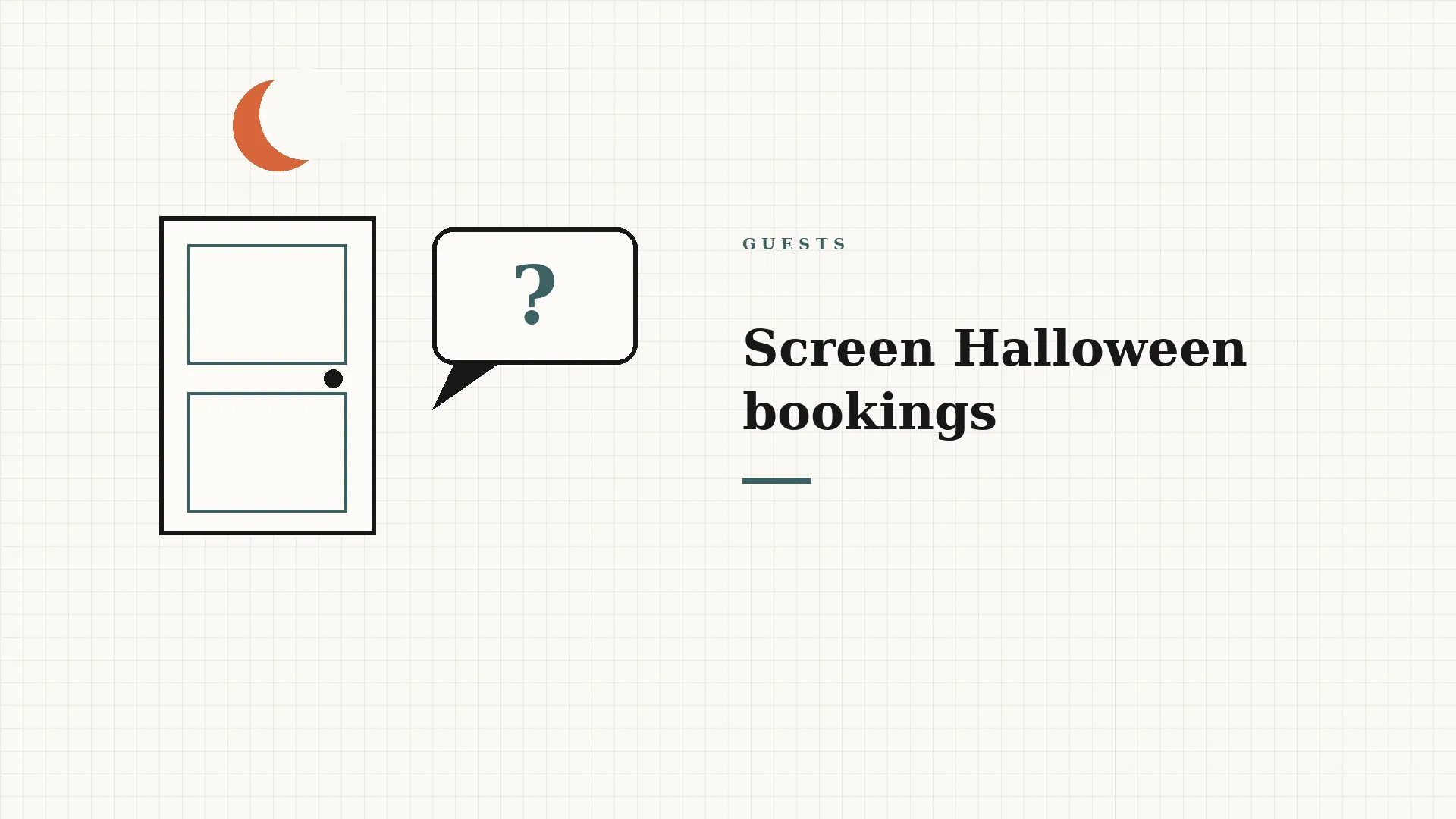 Illustrated editorial card: a line-drawn front door with a small crescent moon above it and a speech bubble with a question mark, with the words Guests and Screen Halloween bookings. No faces and no logos.