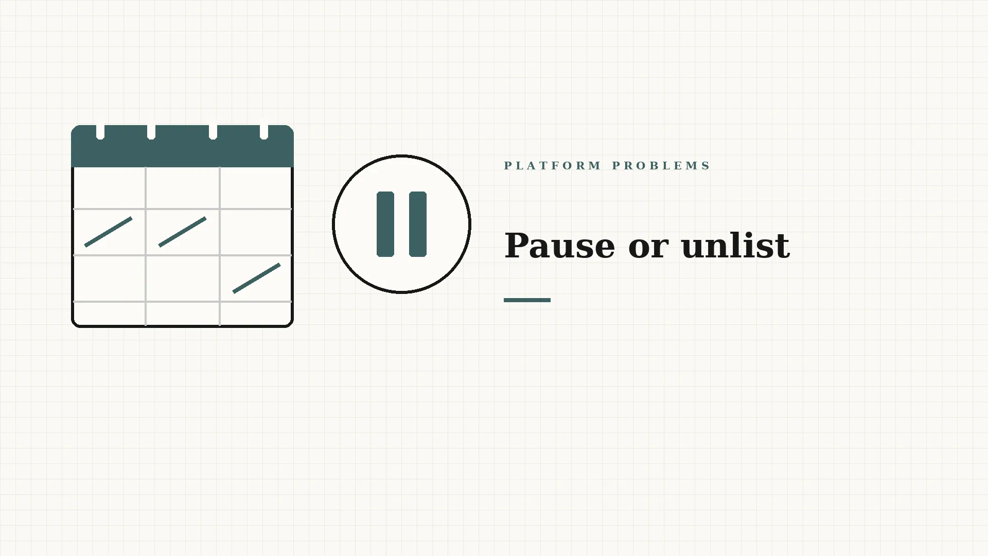 Illustrated editorial card: a line-drawn calendar with three nights struck through beside a pause symbol, with the words Platform Problems and Pause or unlist. No faces and no logos.